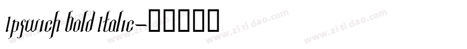 Ipswich Bold Italic字体转换